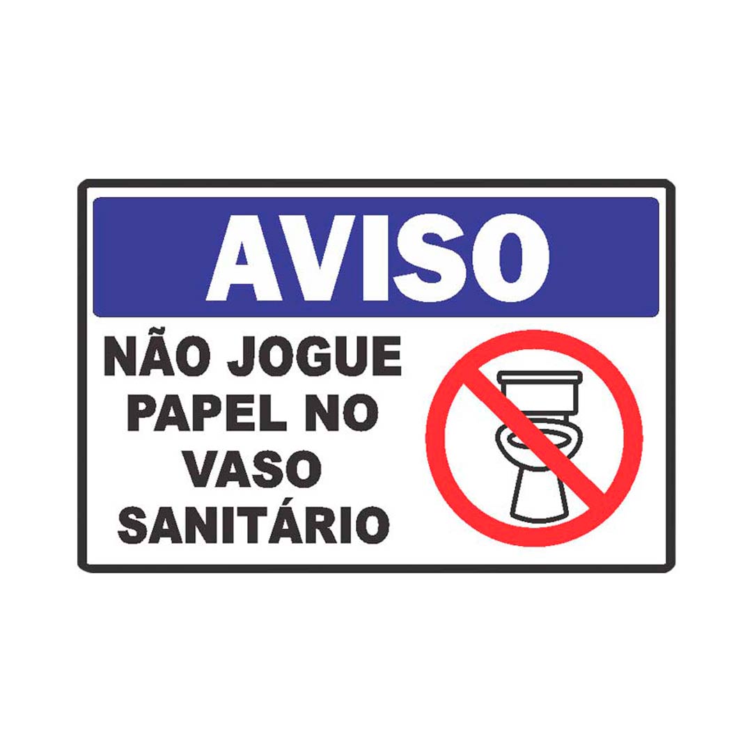 PLACA NÃO JOGUE PAPEL NO VASO SANITÁRIO